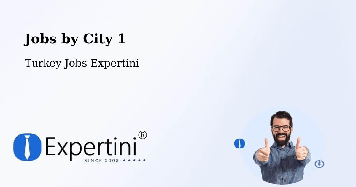 City Jobs in Turkey - Expertini